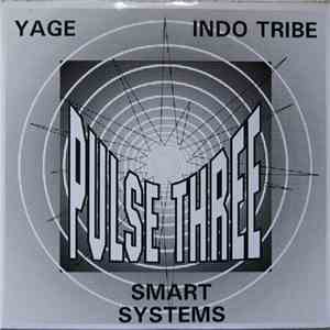 Smart Systems, Indo Tribe, Yage - Pulse Three download free