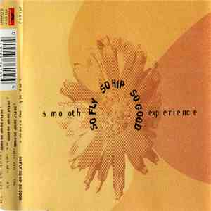 Smooth Experience - So Fly So Hip So Good download free
