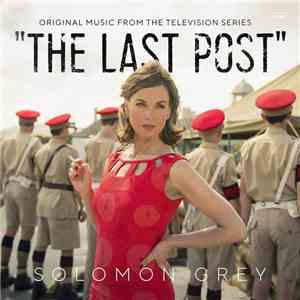 Solomon Grey - The Last Post (Original Music From The Television Series) download free