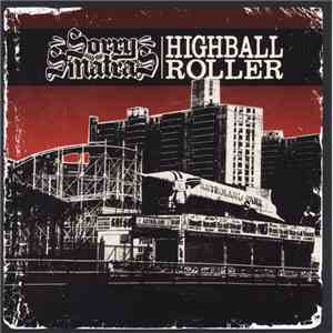 Sorry And The Sinatras - Highball Roller download mp3 flac