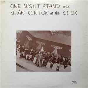 Stan Kenton - One Night Stand with Stan Kenton at the Click download free