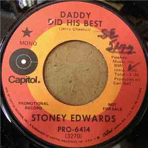 Stoney Edwards - Daddy Did His Best / I Bought The Shoes That Walked Out On Me download free