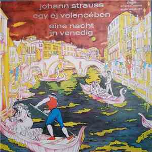 Strauss, Zell, Genée, Carlo Bini Bini Karl Dönch Dönch Elisabeth Steiner Steiner Wolfgang Brendel Brendel Jeanette Scovotti Scovotti Frieder Stricker Stricker Elke Schary - Eine nacht in Venedig - Egy éj velencében download free