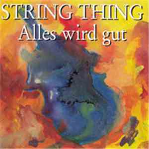 String Thing - Alles Wird Gut download free