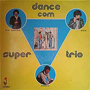 Super Trio - Dance Com Super-Trio download free