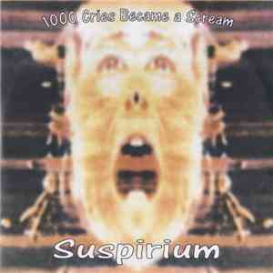 Suspirium - 1000 Cries Became A Scream download mp3 flac