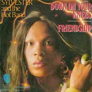 Sylvester And The Hot Band - Down On Your Knees / Friendship download free