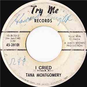 Tana Montgomery - I Cried / If You Don't Think download free