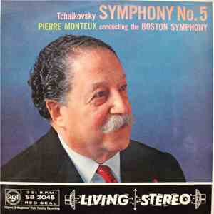 Tchaikovsky, Pierre Monteux Conducting The Boston Symphony - Symphony No. 5 download mp3 flac