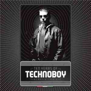 Technoboy - Ten Years Of Technoboy download mp3 flac