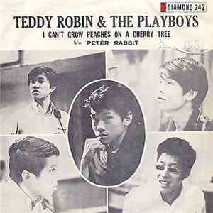 Teddy Robin & The Playboys - I Can't Grow Peaches On A Cherry Tree download mp3 flac