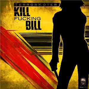 TerrorKöter - Kill Fucking Bill download free