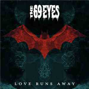 The 69 Eyes - Love Runs Away download free