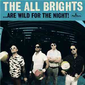 The All Brights - ...Are Wild For The Night download mp3 flac