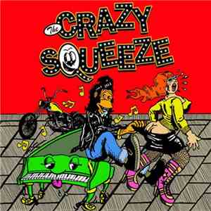 The Crazy Squeeze - The Crazy Squeeze download mp3 flac