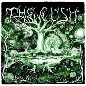 The Cush - Between The Leaves download free