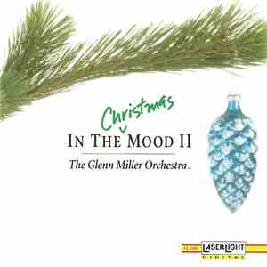 The Glenn Miller Orchestra - In The Christmas Mood II download mp3 flac