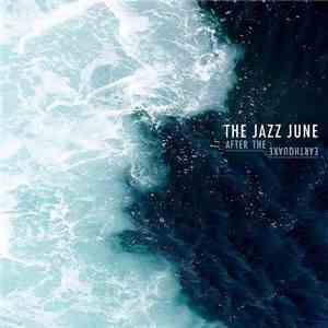 The Jazz June - After The Earthquake download mp3 flac