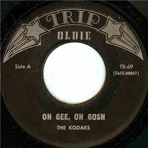 The Kodaks / The Teen Chords - Oh Gee, Oh Gosh / I'm So Happy download free