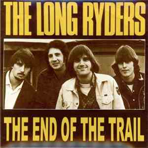 The Long Ryders - End Of The Trail download free