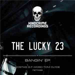 The Lucky 23 - Bangin' EP download mp3 flac