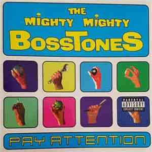 The Mighty Mighty Bosstones - Pay Attention download mp3 flac