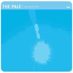 The Pale - Gravity Gets Things Done download mp3 flac