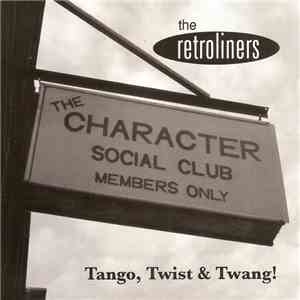 The Retroliners - The Retroliners At The Character Social Club download mp3 flac