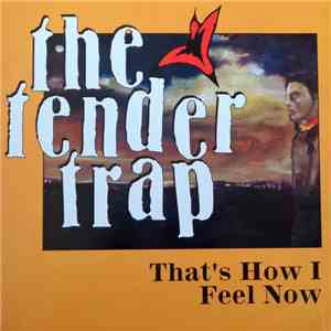 The Tender Trap  - That's How I Feel Now download free