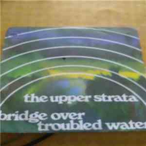 The Upper Strata  - Bridge Over Troubled Water / Evil Ways download free