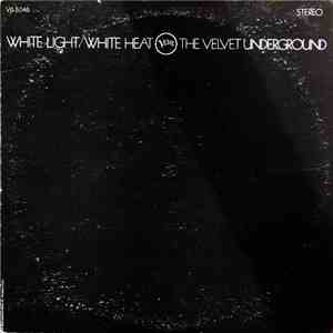 The Velvet Underground - White Light/White Heat download free