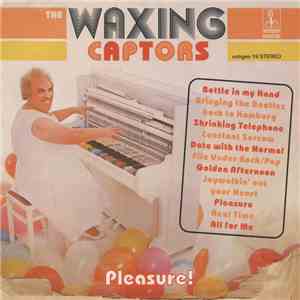 The Waxing Captors - Pleasure! download mp3 flac