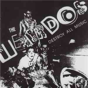 The Weirdos - Destroy All Music download mp3 flac