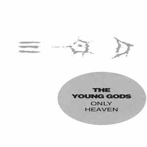 The Young Gods - Only Heaven download free