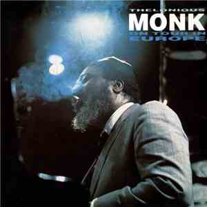 Thelonious Monk - Monk: On Tour In Europe download free