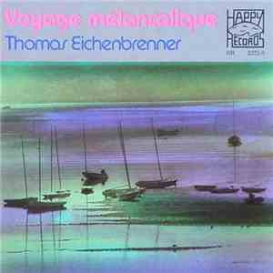 Thomas Eichenbrenner - Voyage Mélancolique download free