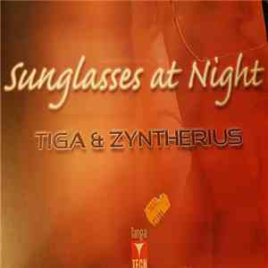 Tiga & Zyntherius - Sunglasses At Night download mp3 flac