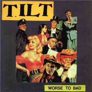 Tilt  - Worse To Bad download mp3 flac