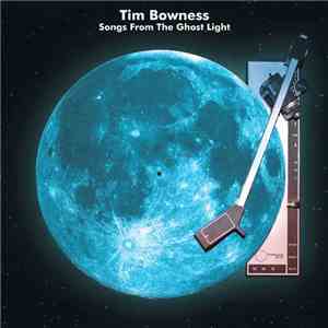 Tim Bowness - Songs From The Ghost Light download free