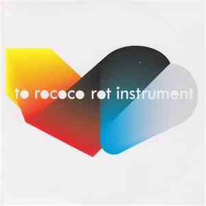 To Rococo Rot - Instrument download free
