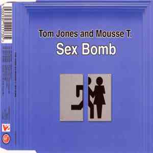 Tom Jones And Mousse T. - Sex Bomb download free