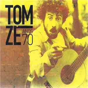 Tom Zé - Anos 70 download free