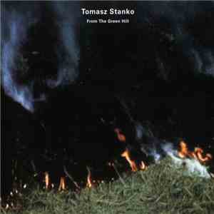 Tomasz Stanko - From The Green Hill download free