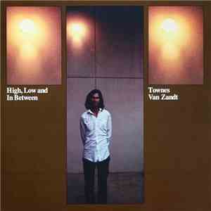 Townes Van Zandt - High, Low And In Between download free