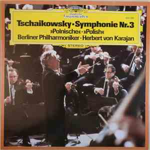 Tschaikowsky / Herbert Von Karajan / Berliner Philharmoniker - Symphonie Nr. 3 »Polnische« - »Polish« download free