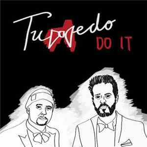 Tuxedo  - Do It download mp3 flac