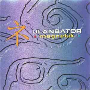 Ulanbator - Magnetik download free