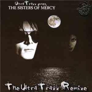 UltraTraxx pres. The Sisters Of Mercy - The UltraTraxx Remixe download mp3 flac
