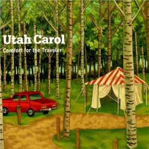 Utah Carol - Comfort For The Traveler download mp3 flac