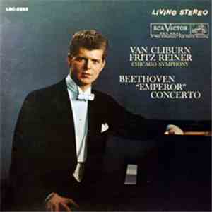 Van Cliburn, Chicago Symphony, Fritz Reiner - Beethoven - Beethoven "Emperor" Concerto download free
